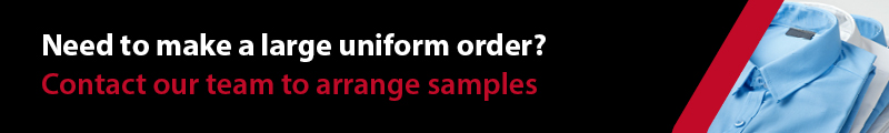 Need to make a large uniform order? Contact our team to arrange samples