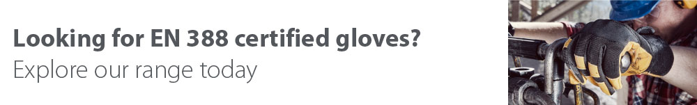 Looking for EN 388 certified gloves? Explore our range