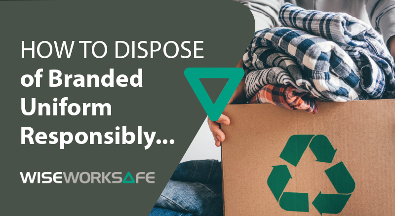 How to dispose of branded uniform responsibly 