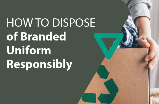 How to Dispose of Branded Uniform Responsibly